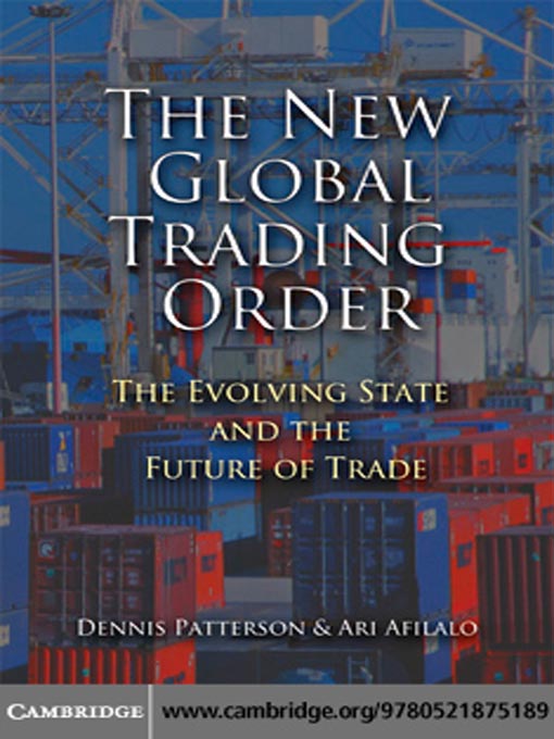 Title details for The New Global Trading Order by Dennis Patterson - Available